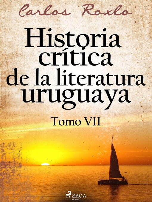 Cover image for Historia crítica de la literatura uruguaya. Tomo VII
